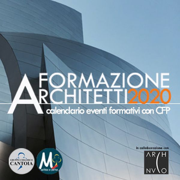 Gruppo Ceramico Cantoia, Novara - news e eventi: CORSI FORMATIVI ARCHITETTI CON CFP 2020